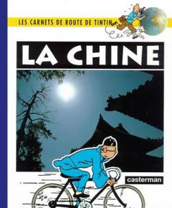 Les carnets de route de Tintin : La Chine par Maximilien Dauber