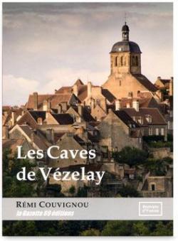 Les Caves de Vzelay par Rmi Couvignou