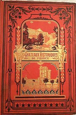 Les chteaux historiques de la France, tome 1 par Gustave Eyries