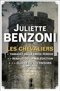 Les Chevaliers - Intgrale par Juliette Benzoni