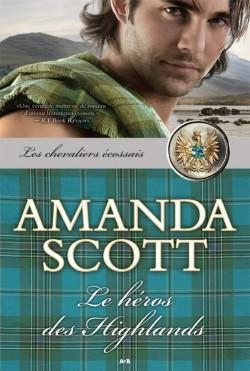 Les chevaliers cossais, tome 2 : Le hros des Highlands par Amanda Scott