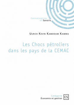 Les Chocs ptroliers dans les pays de la CEMAC par Ulrich Kevin Kamdoum Kamwa