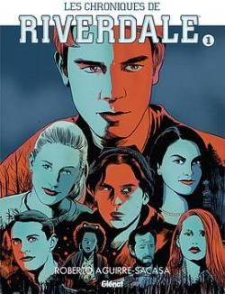 Les Chroniques de Riverdale, tome 1 par Roberto Aguirre-Sacasa