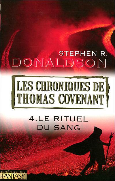Les Chroniques de Thomas Covenant, Tome 4 : Le Rituel du Sang par Stephen R. Donaldson