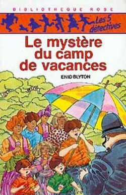 Les Cinq Dtectives, tome 3 : Le mystre du camp de vacances par Enid Blyton