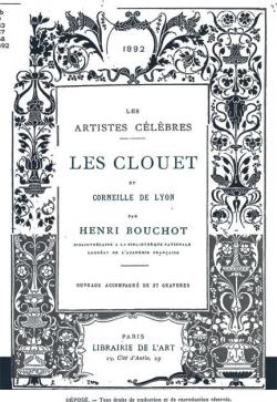 Les Artistes Clbres : Les Clouet et Corneille de Lyon par Henri Bouchot