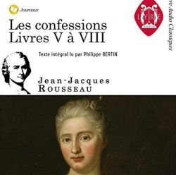 Les Confessions - Audio : Livres V  VIII par Jean-Jacques Rousseau