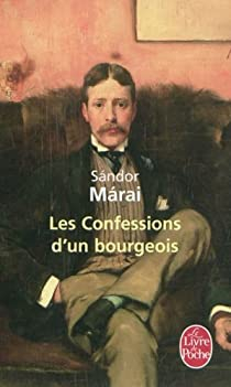 Les Confessions d'un bourgeois par Sndor Mrai
