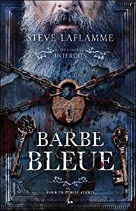 Les Contes interdits : Barbe bleue par Steve Laflamme