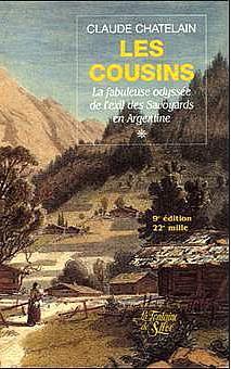 Les Cousins : La fabuleuse odysse des savoyards en Argentine par Claude Chatelain