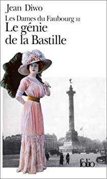 Les Dames du Faubourg, tome 3 : Le Gnie de la Bastille par Jean Diwo