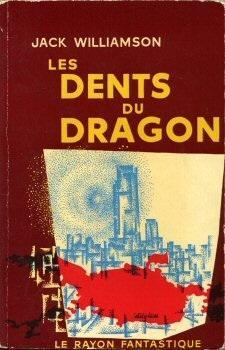 Les Dents du dragon par Jack Williamson