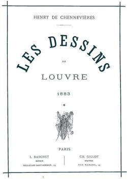 Les Dessins Du Louvre: 1883 par Henry de Chennevires