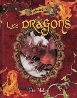 Les Dragons par John Malam