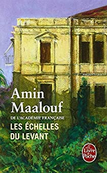 Les Echelles du Levant par Amin Maalouf