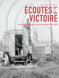 Les coutes de la victoire : L'histoire secrte des services d'coute franais (1914-1918) par Jean-Marc Degoulange