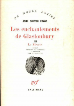 Les Enchantements de Glastonbury, tome 3 : Le Miracle par John Cowper Powys