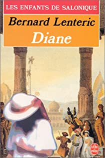 Les Enfants de Salonique, Tome 3 : Diane par Bernard Lenteric