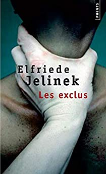 Les Exclus par Elfriede Jelinek
