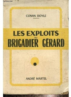 Les exploits du colonel Grard (Les Exploits du Brigadier Grard ) par Sir Arthur Conan Doyle