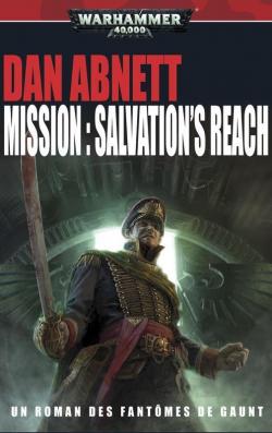 Les Fantmes de Gaunt - Cycle 4, tome 2 : Salvation's reach par Dan Abnett