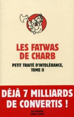 Petit Trait d'Intolrance, Tome 2 : Les Fatwas de Charb par  Charb