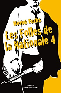 Les Folles de la Nationale 4 par Herv Fuchs