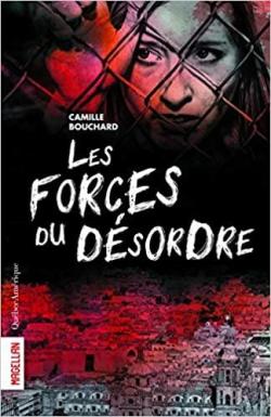 Les Forces du Dsordre par Camille Bouchard