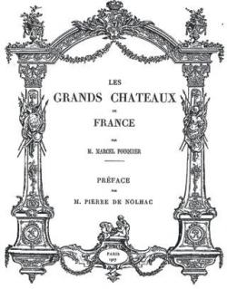 Les grands chteaux de France, tome 1 par Marcel Fouquier