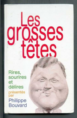 Les Grosses Ttes - Rires, Sourires et Dlires par Philippe Bouvard