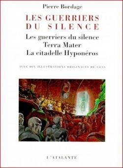 Les Guerriers du silence - Intgrale de la trilogie par Pierre Bordage