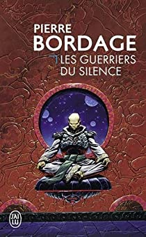 Les Guerriers du silence, tome 1 : Les Guerriers du silence par Pierre Bordage