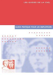 Les Guides de la CNIL : Guide Pratique pour les Employeurs par Commission Nationale de l`informatique et des liberts - CNIL