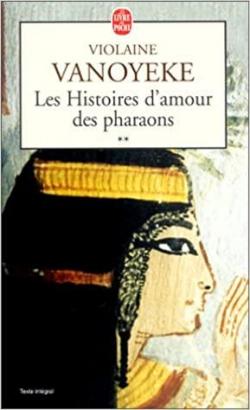 Les Histoires d'amour des pharaons, tome 2 par Violaine Vanoyeke
