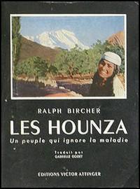 Les Hounza, un peuple qui ignore la maladie par Ralph Bircher