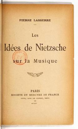 Les Ides de Nietzsche sur la Musique par Pierre Lasserre
