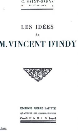 Les ides de M. Vincent d'Indy par Camille Saint-Sans