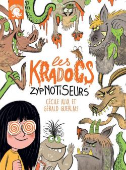 Les Kradocs, tome 1 : Zypnotiseurs par Cécile Alix