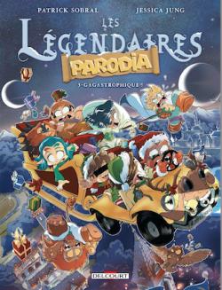 Les Legendaires - Parodia, tome 3 par Patrick Sobral