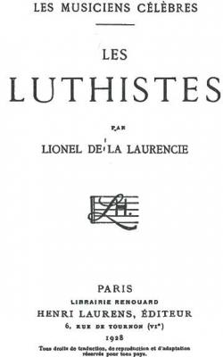Les Musiciens Clbres : Les Luthistes  par Lionel de La Laurencie