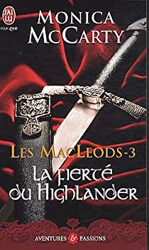 Les MacLeods, Tome 3 : La fiert du Highlander par Monica McCarty