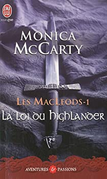Les MacLeods, tome 1:La loi du Highlander par Monica McCarty