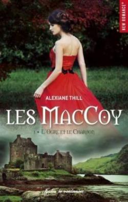 Les MacCoy, tome 1 : L'ogre et le chardon par Alexiane Thill