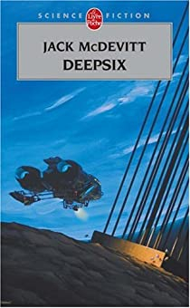 Les Machines de Dieu, tome 2 : Deepsix par Jack McDevitt