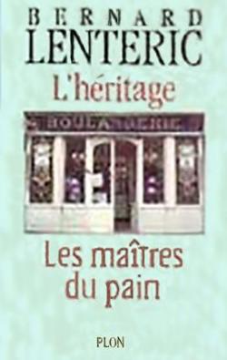 Les Matres Du Pain, tome 2 : L'hritage par Bernard Lenteric