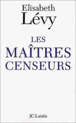 Les Matres censeurs par Elisabeth Lvy
