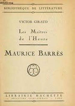 Les Matres de l'Heure: Maurice Barrs par Victor Giraud