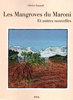 Les Mangroves du Maroni par Olivier Esnault