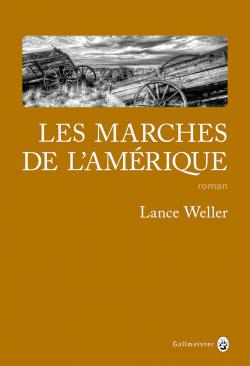 Les marches de l\'Amrique par Lance Weller