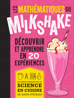 Les Mathmatiques du milkshake par Katie Steckles